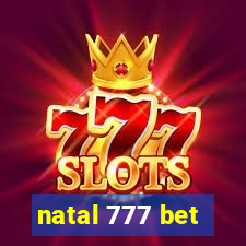 natal 777 bet